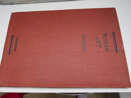 Roman Art Some of Its Principles and Their Application To Early Christian Painting By Franz Wickhoff 1900