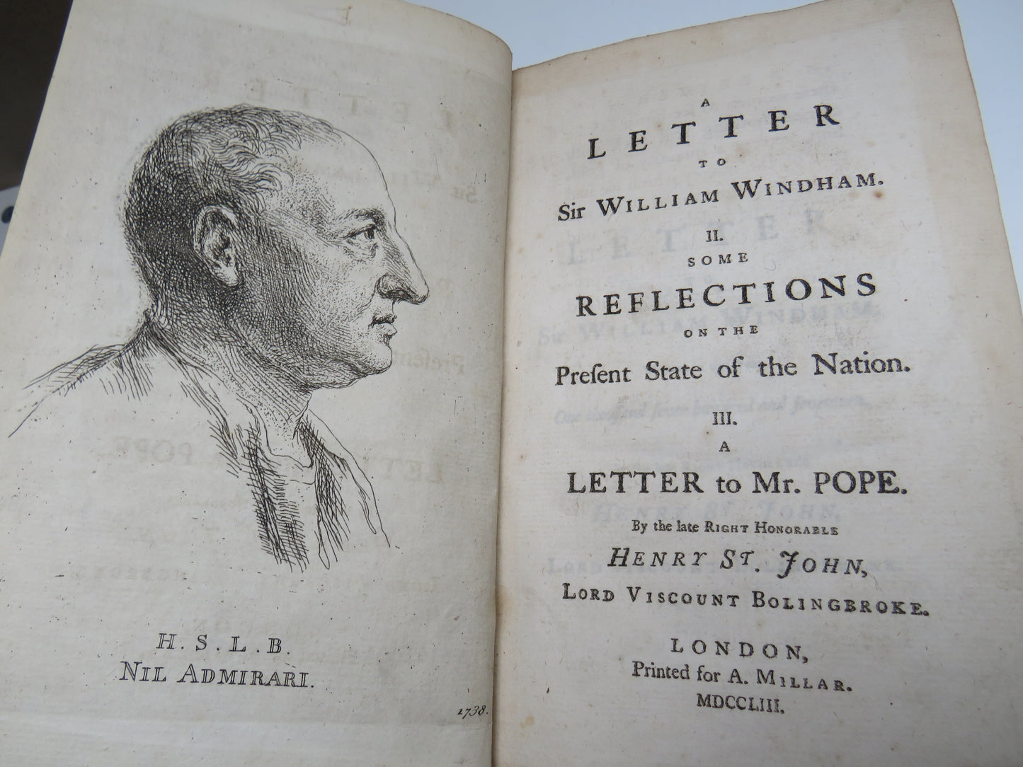 A Letter to Sir William Windham II, Some Reflections on the Prefent State of the Nation III, A Letter to Mr. Pope by the late Right Honourable Henry St. John, Lord Viscount Bolingbroke, 1753
