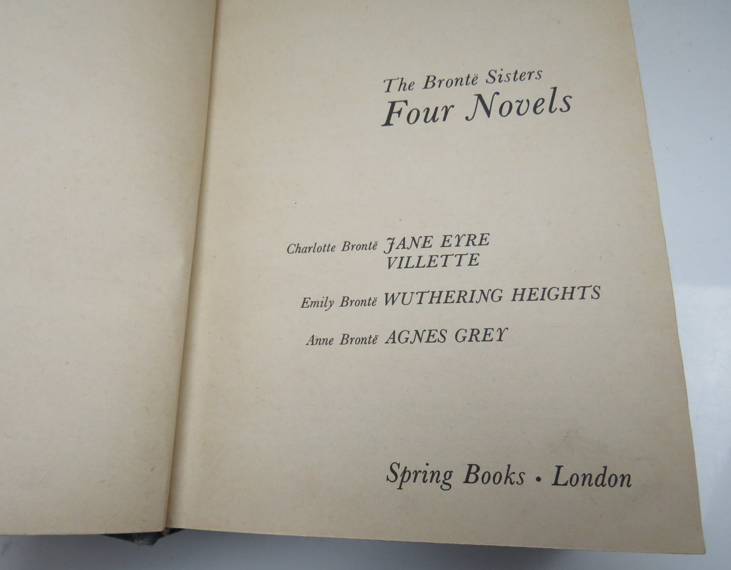 The Bronte Sisters Four Novels, Jane Eyre, Villette, Wuthering Heights, Agnes Grey - 1968
