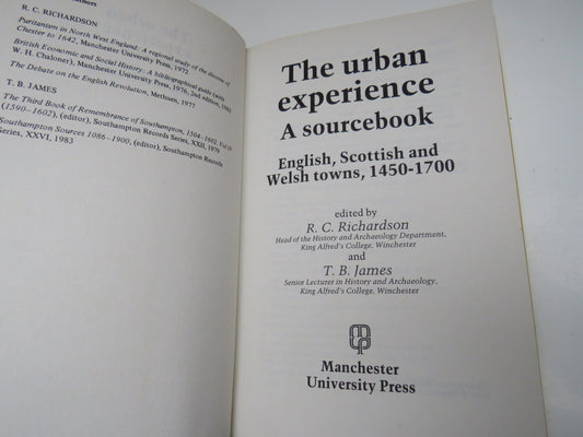The Urban Experience, A Sourcebook, English, Scottish and Welsh Towns, 1450-1700, edited by R. C. Richardson, T. B. James, 1983