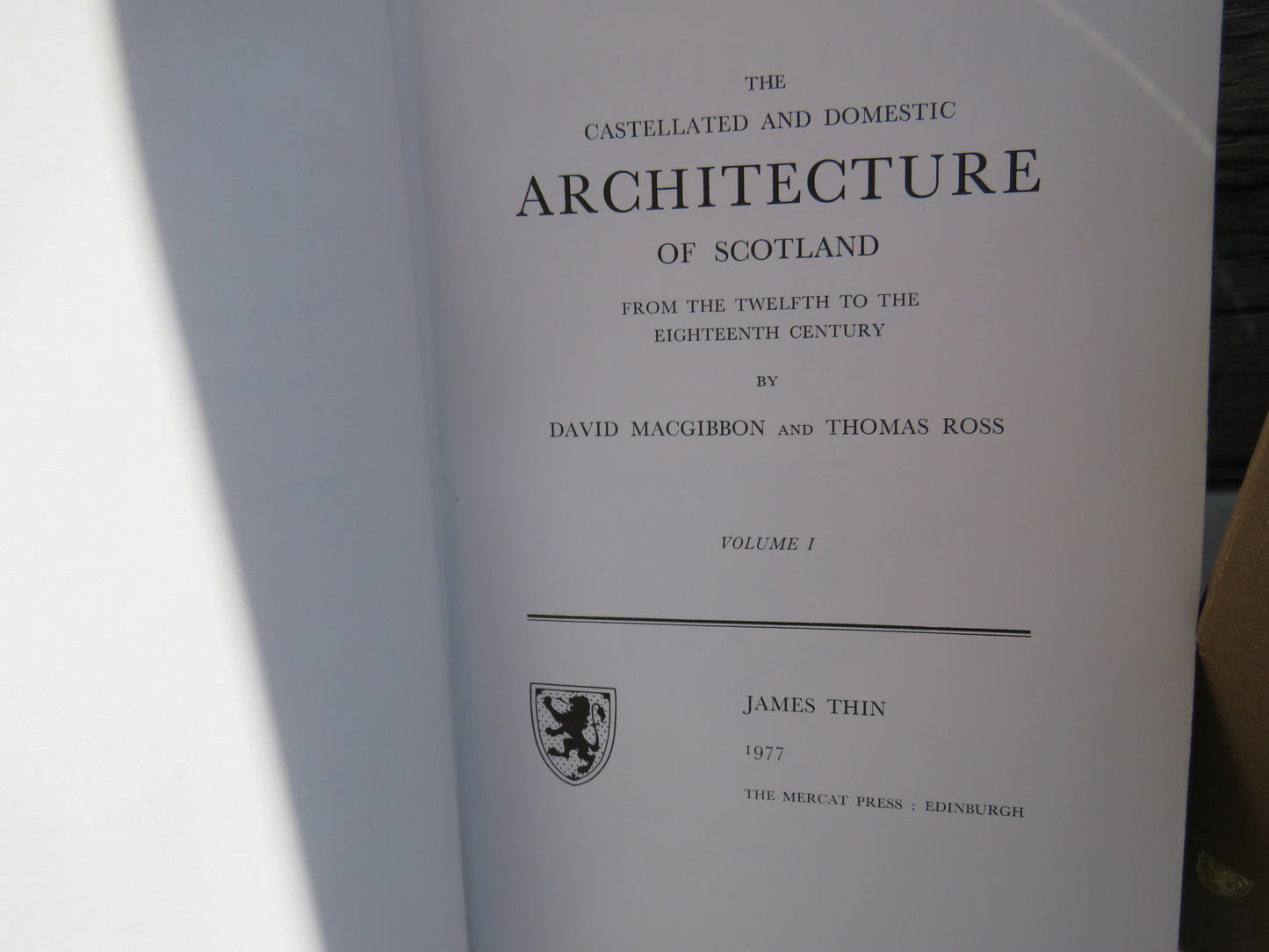 The Castellated and Domestic Architecture of Scotland From The Twelfth To The Eighteenth Century By David MacGibbon and Thomas Ross 1977