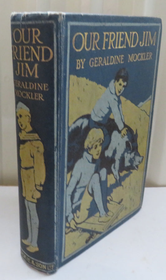 Our Friend Jim A Story for Children By Geraldine Mockler
