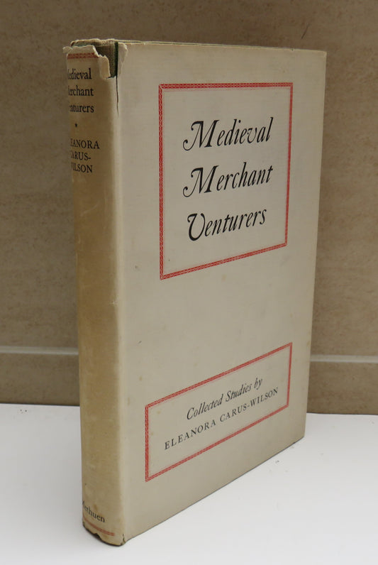 Medieval Merchant Venturers Collected Studies By E.M Carus-Wilson 1954 1st Edition