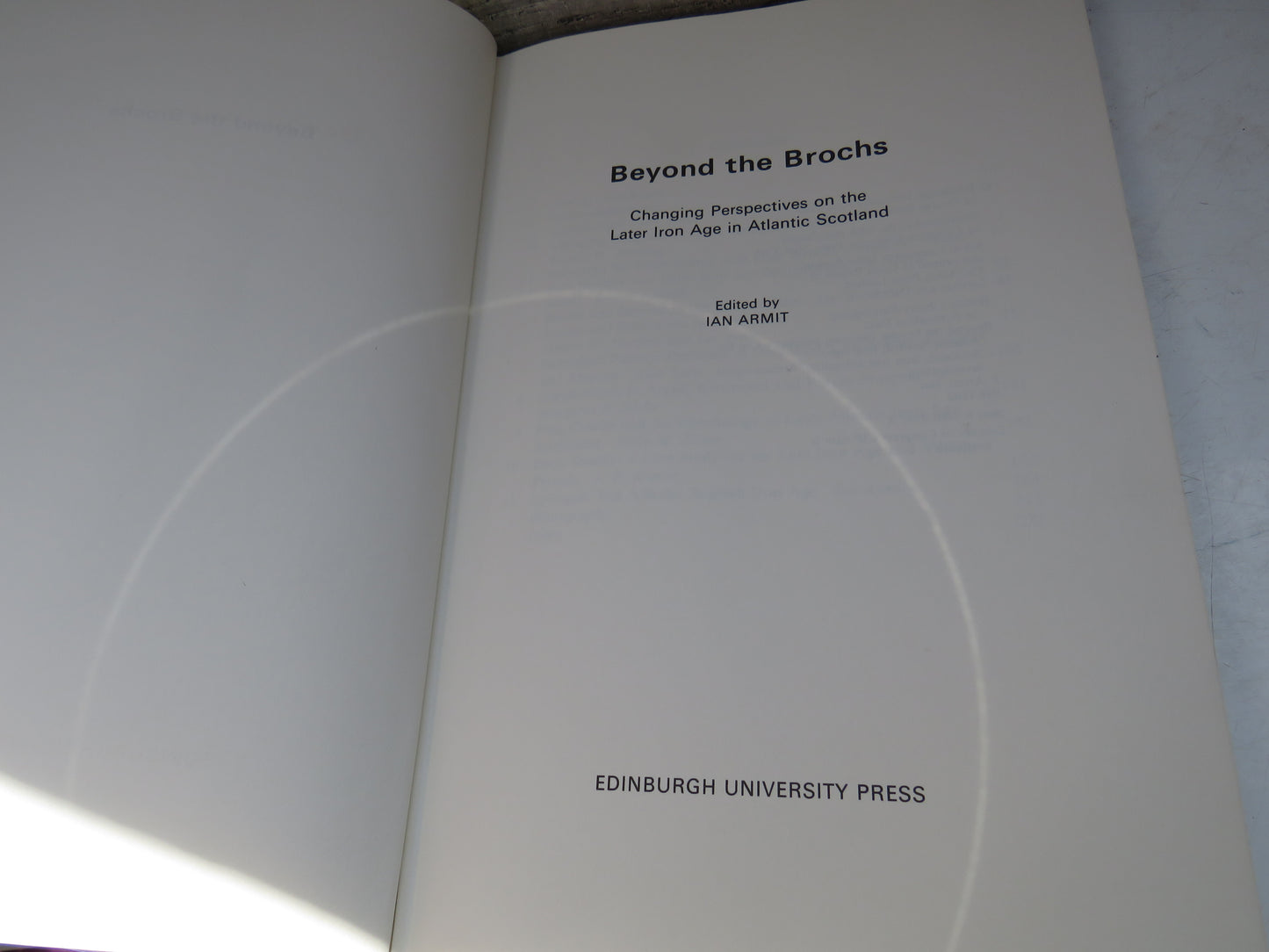 Beyond The Brochs Changing Perspectives On Atlantic Scottish Iron Age Edited by Ian Armit 1990