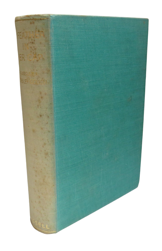 A Feather In Her Cap By Barbara Worsley-Gough 1936 1st Edition