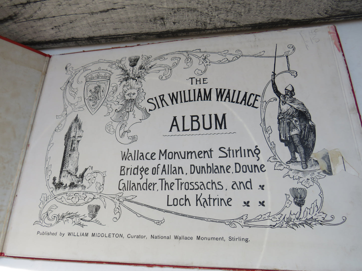 The Sir William Wallace Album Wallace Monument Stirling, Bridge of Allan, Dunblane, Doune, Callander and The Trossachs and Loch Katrine