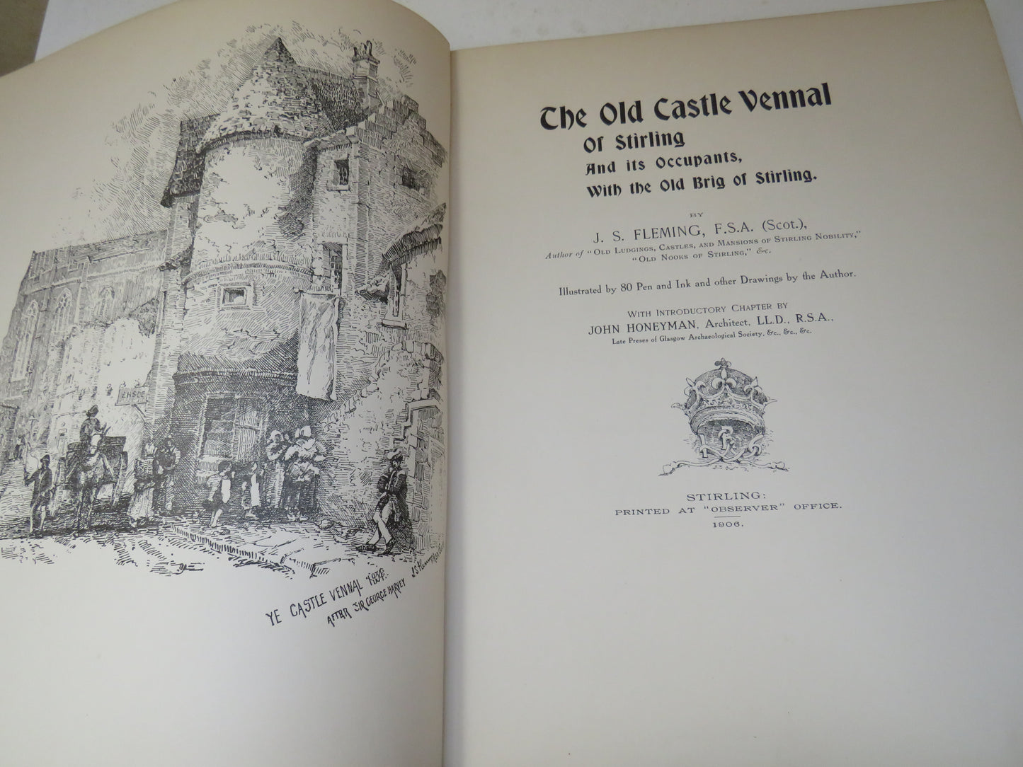 The Old Castle Vennal of Stirling and Its Occupants With The Old Brig of Stirling By J.S. Fleming 1906
