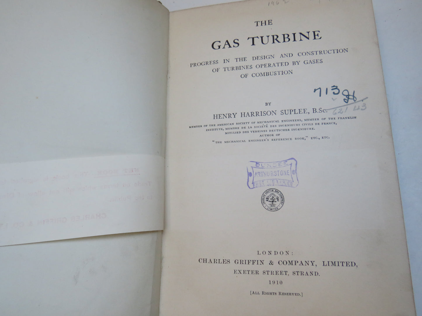 The Gas Turbine Progress In The Design and Construction of Turbines Operated By Gases of Combustion By Henry Harrison Suplee 1910
