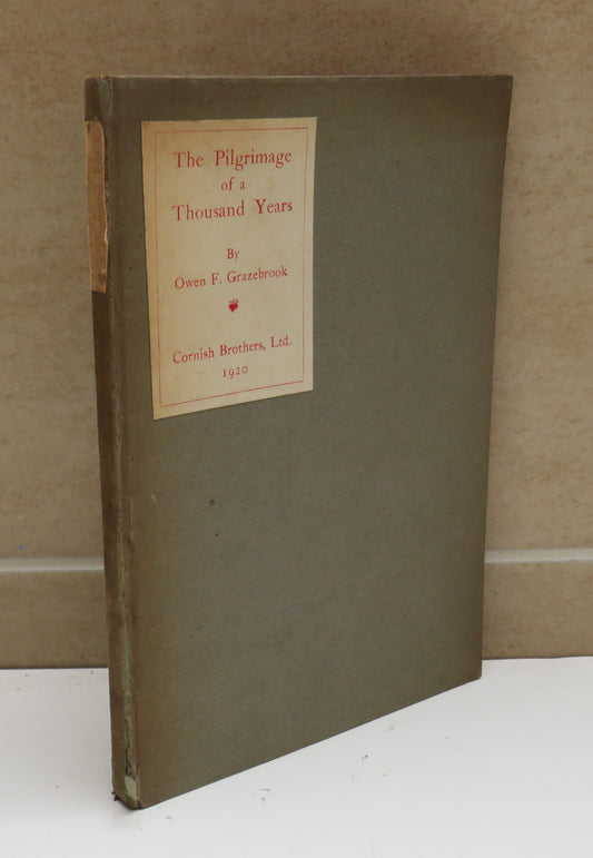 The Pilgrimage of a Thousand Years By Owen F. Grazebrook 1920