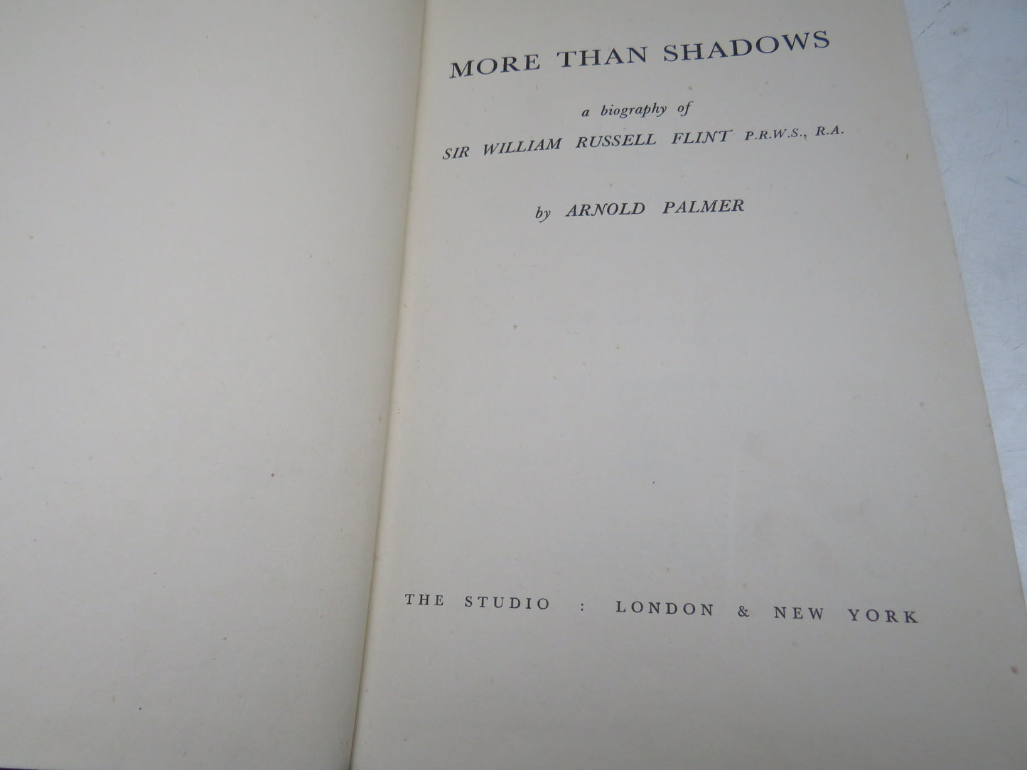 More Than Shadows A Biography Of Sir William Flint By Arnold Palmer 1948