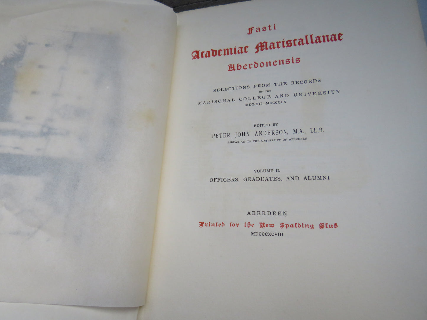 Fasti Academiae Mariscallanae Aberdonensis Selections From The Records Of The Marischal College and University MDXCIII-MDCCCLX 3 Volumes