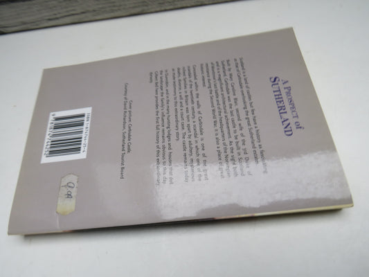 A Prospect of Sutherland The Building of a Castle and The Making of a Duchess By Gilbert T. Bell 1995