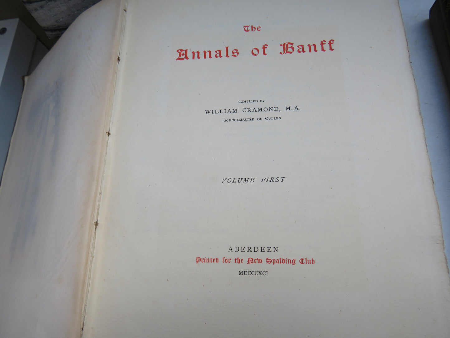 The Annals of Banff Compiled By William Cramond Volume I & II 1891
