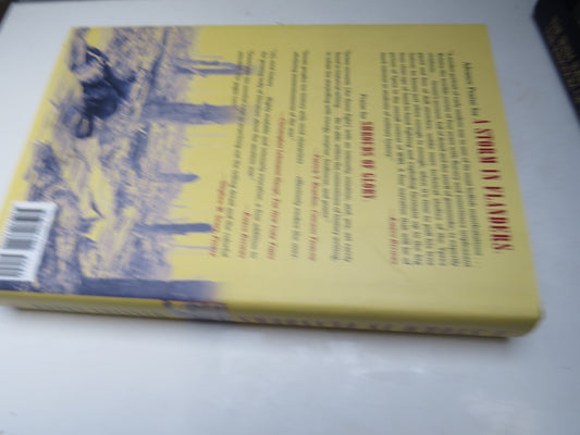 A Storm In Flanders The Ypres Salient, 1914-1918: Tragedy and Triumph On The Western Front By Winston Groom 2002