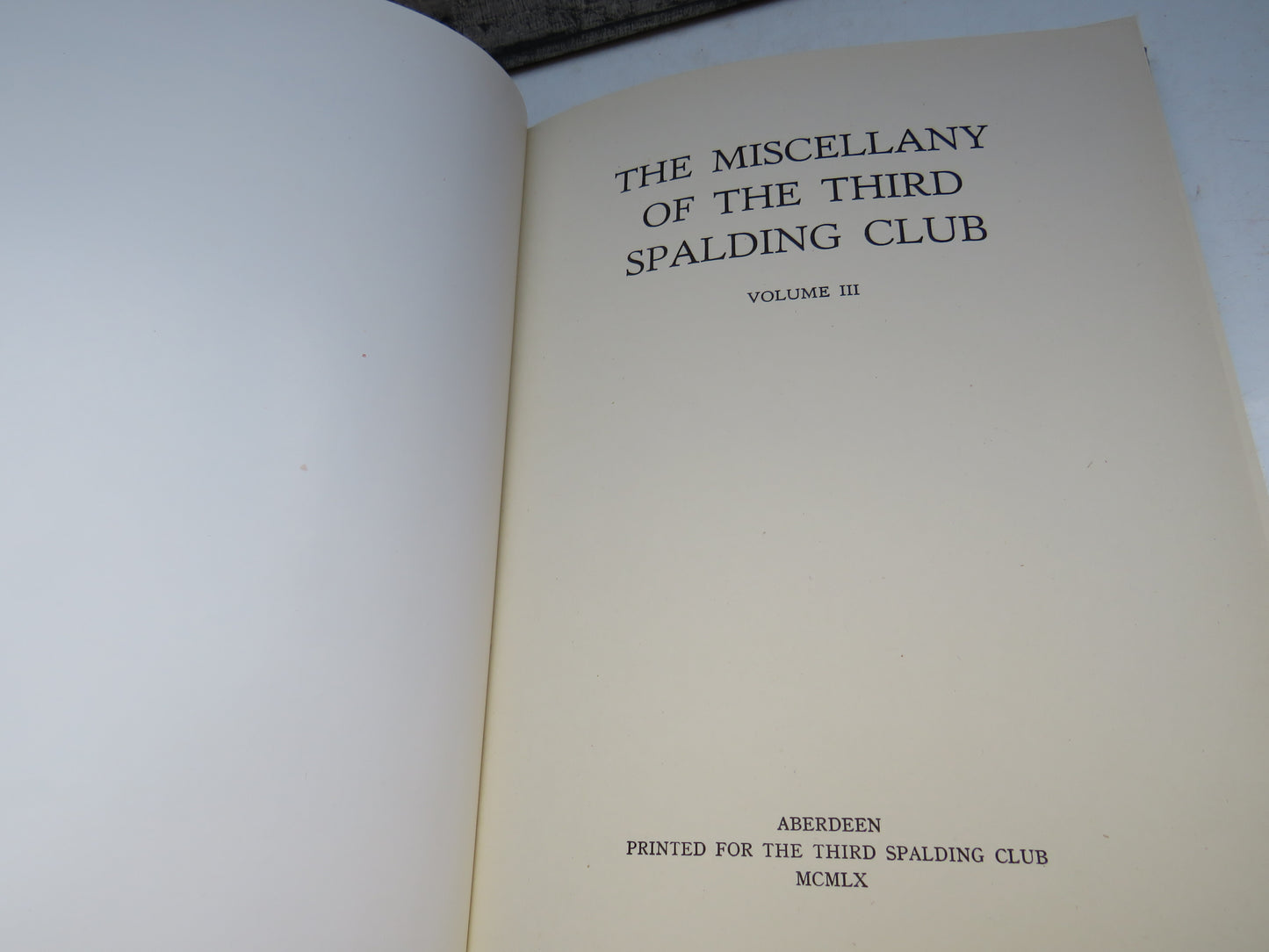 The Miscellany of the Third Spalding Club Volume II & III