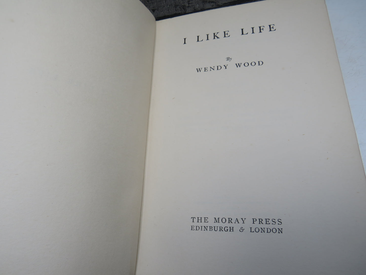 I Like Life By Wendy Wood 1938 1st Edition