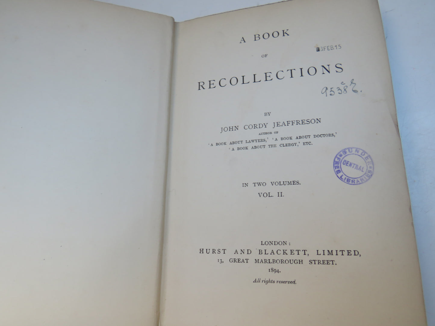 A Book of Recollections By John Cordy Jeaffreson Vol II 1894