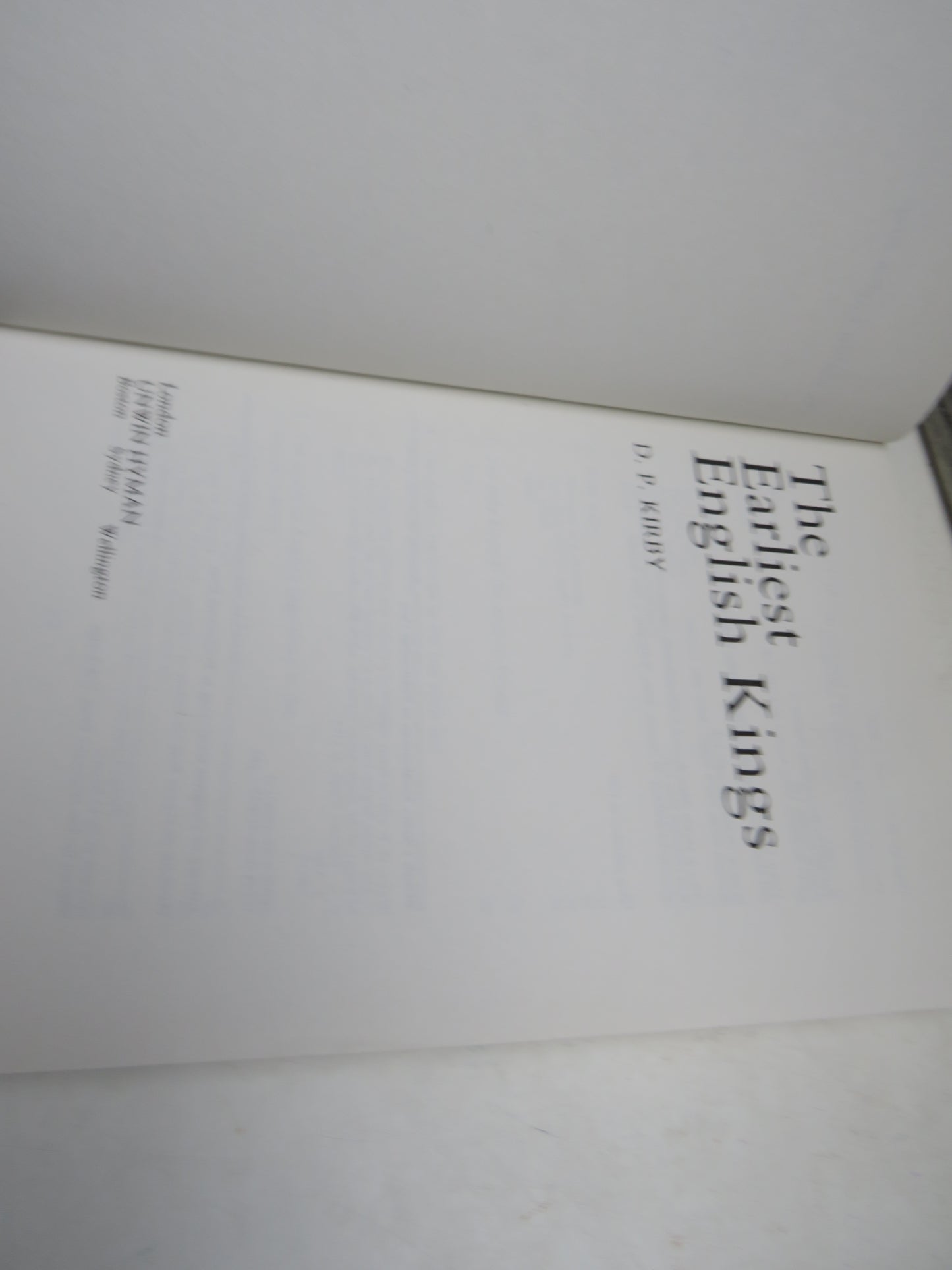 The Earliest English Kings By D.P. Kirby 1991