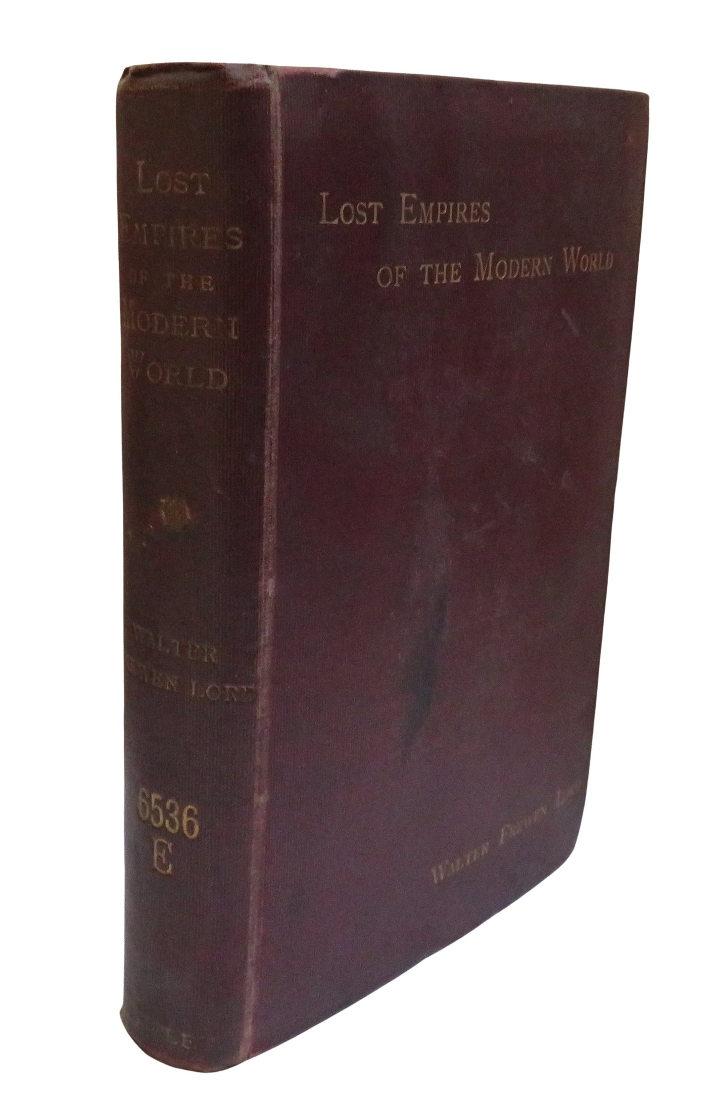 The Lost Empires of The Modern World Essays In Imperial History By Walter Frewen Lord 1897