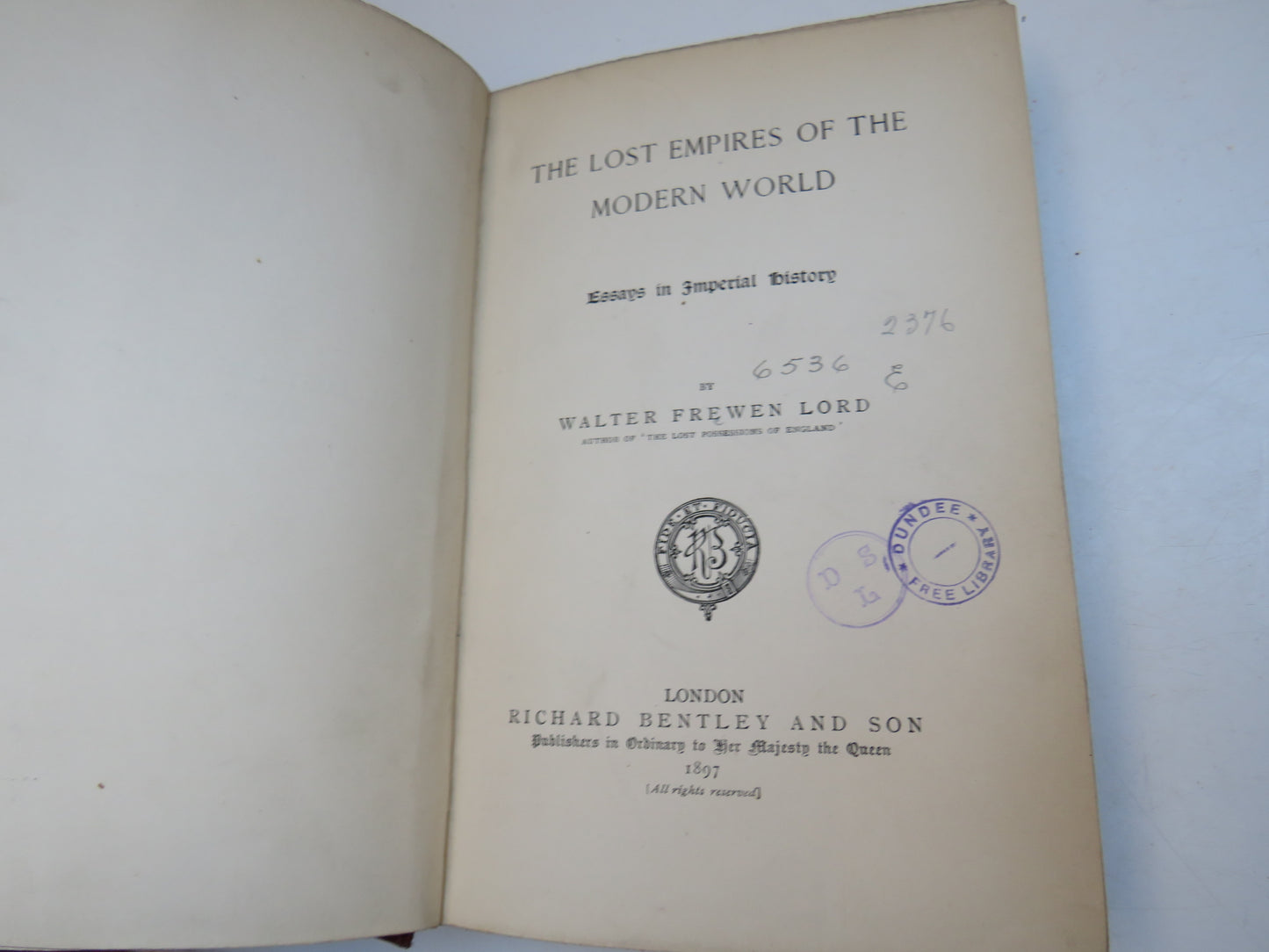 The Lost Empires of The Modern World Essays In Imperial History By Walter Frewen Lord 1897