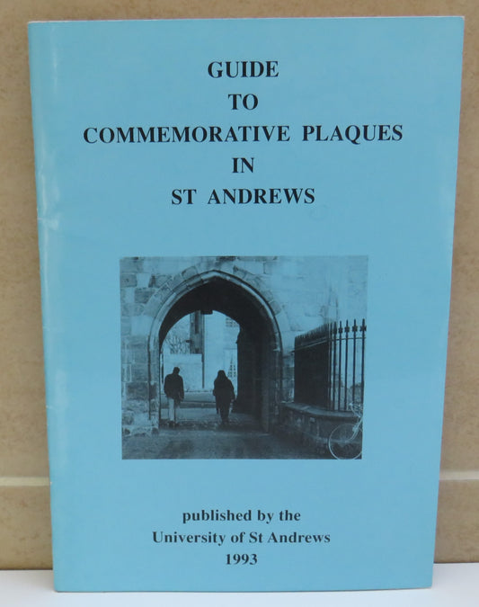 Guide To Commemorative Plaques In St Andrews 1993