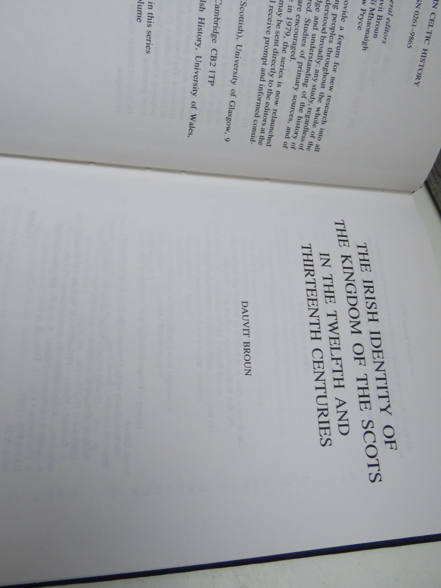 The Irish Identity of The Kingdom Of The Scots In The Twelfth and Thirteenth Centuries By Dauvit Broun 1999