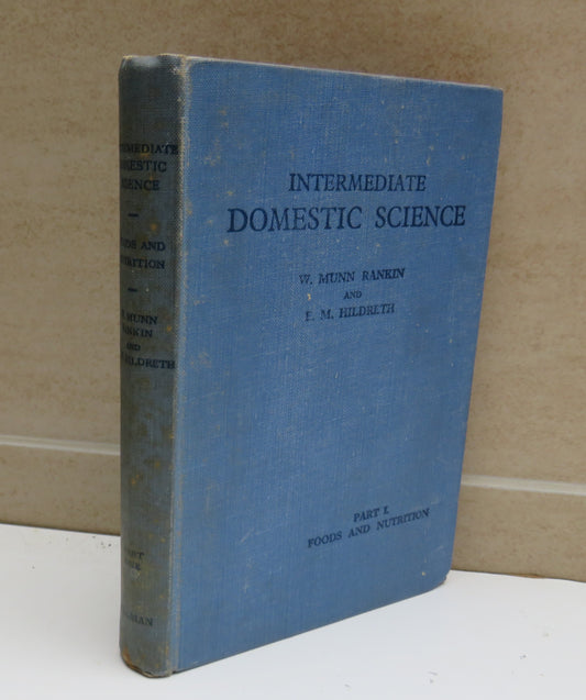 Intermediate Domestic Science, Part 1, Foods and Nutrition by Rankin and Hildreth, 1955