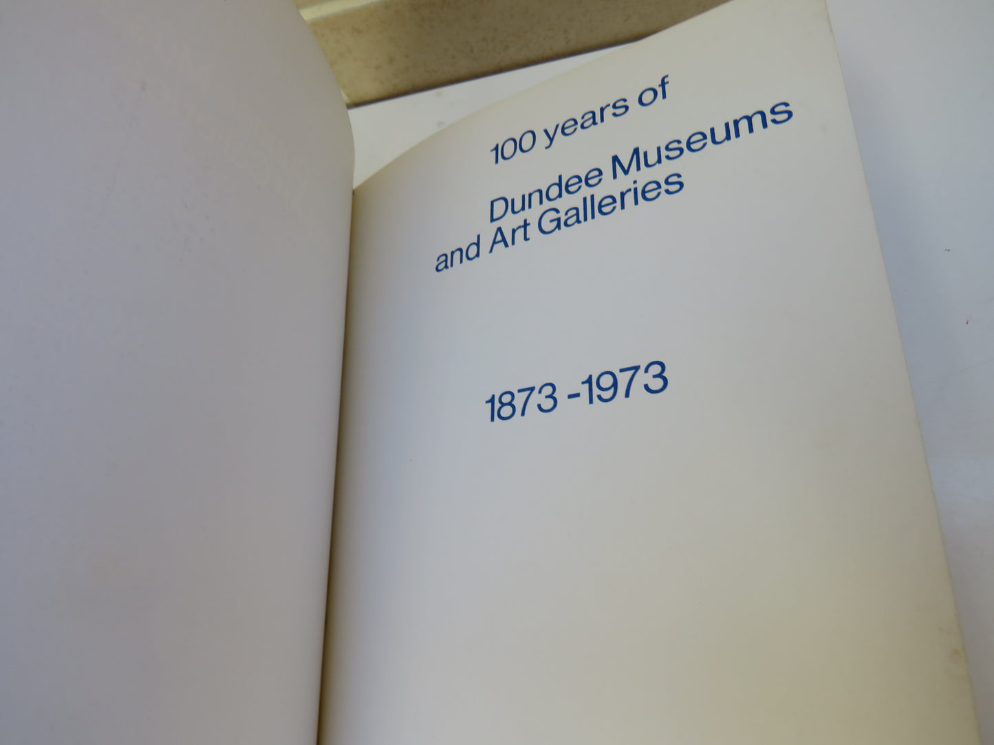 100 Years of Dundee Museums and Art Galleries 1873-1973