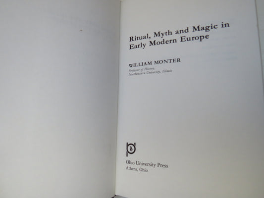 Ritual, Myth and Magic In Early Modern Europe By William Monter 1984