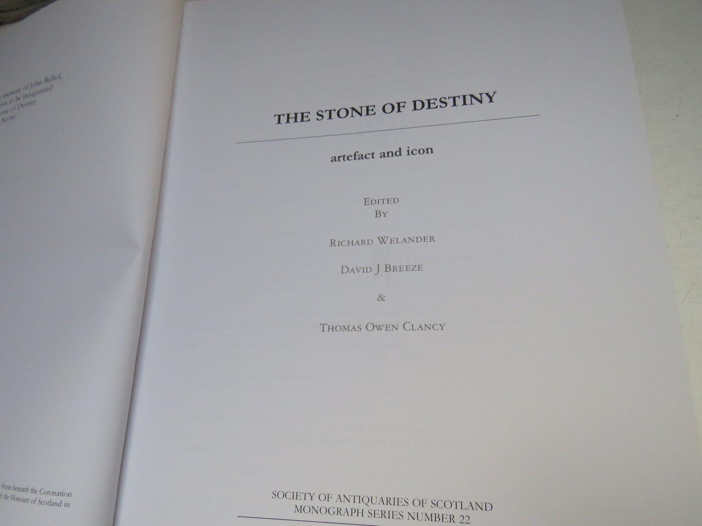 The Stone of Destiny Artefact and Icon Edited by Richard Welander, David J Breeze & Thomas Owen Clancy 2003