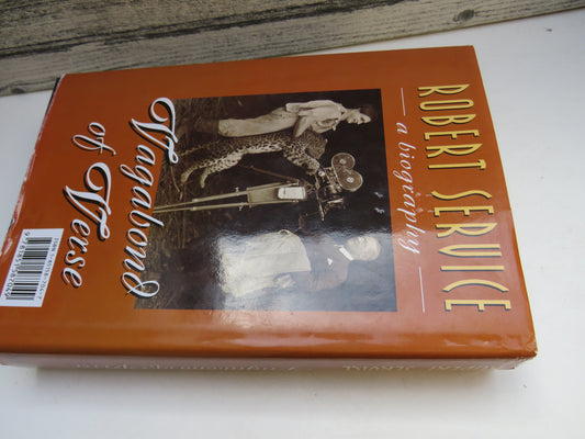 Robert Service a Biography Vagabond of Verse By James Mackay 1995