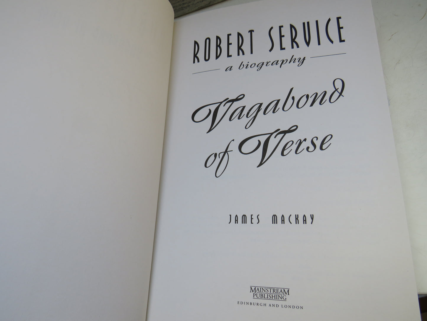 Robert Service a Biography Vagabond of Verse By James Mackay 1995