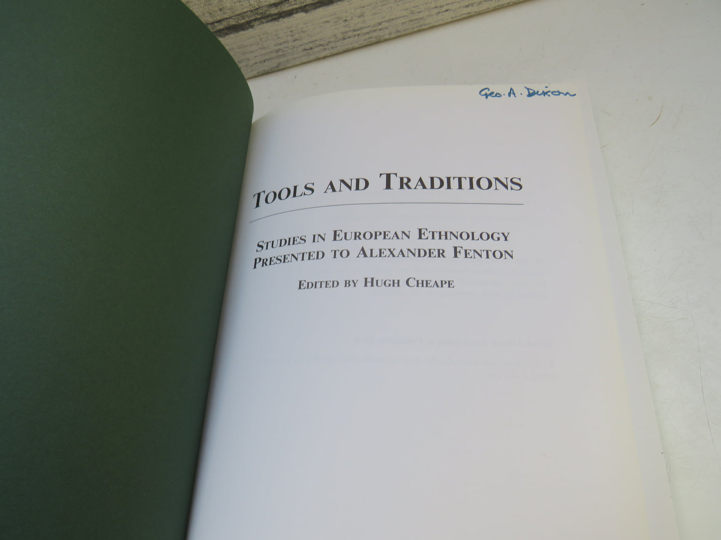 Tools and Traditions Studies In European Ethnology Presented To Alexander Fenton Edited By Hugh Cheape 1993