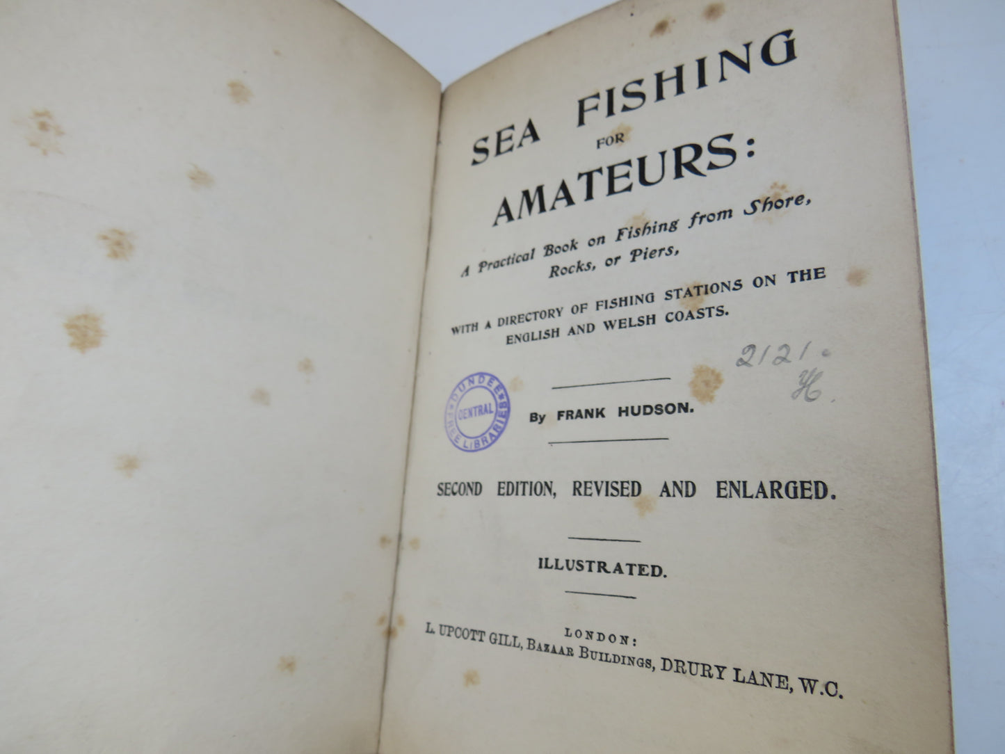Sea Fishing For Amateurs: A Practical Book On Fishing Stations On The English and Welsh Coasts By Frank Hudson