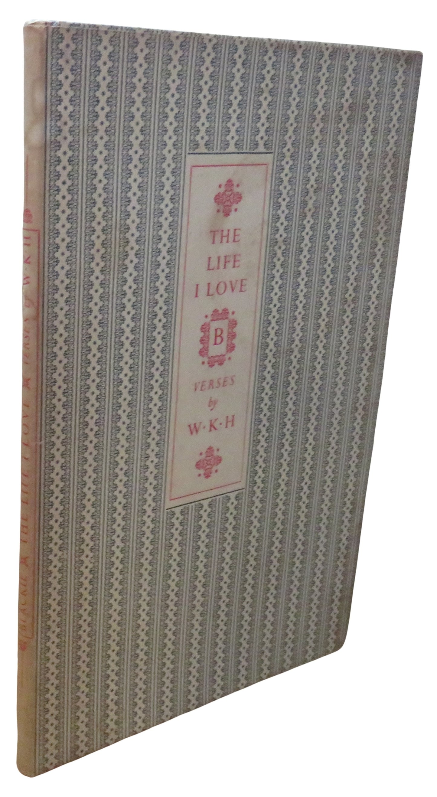 The Life I Love Verses By W.K.H 1958