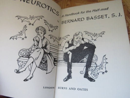 We Neurotics A Handbook For The Half-Mad By Bernard Basset 1963