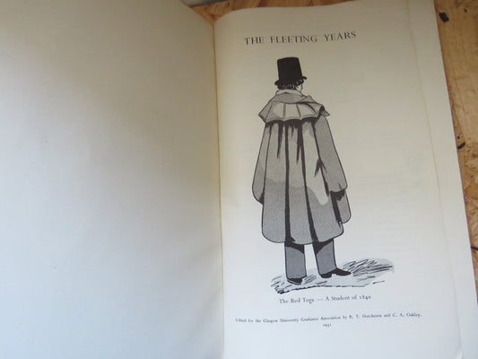 The Fleeting Years A Collection of Drawings of Incidents and Personalities At Glasgow University 1951