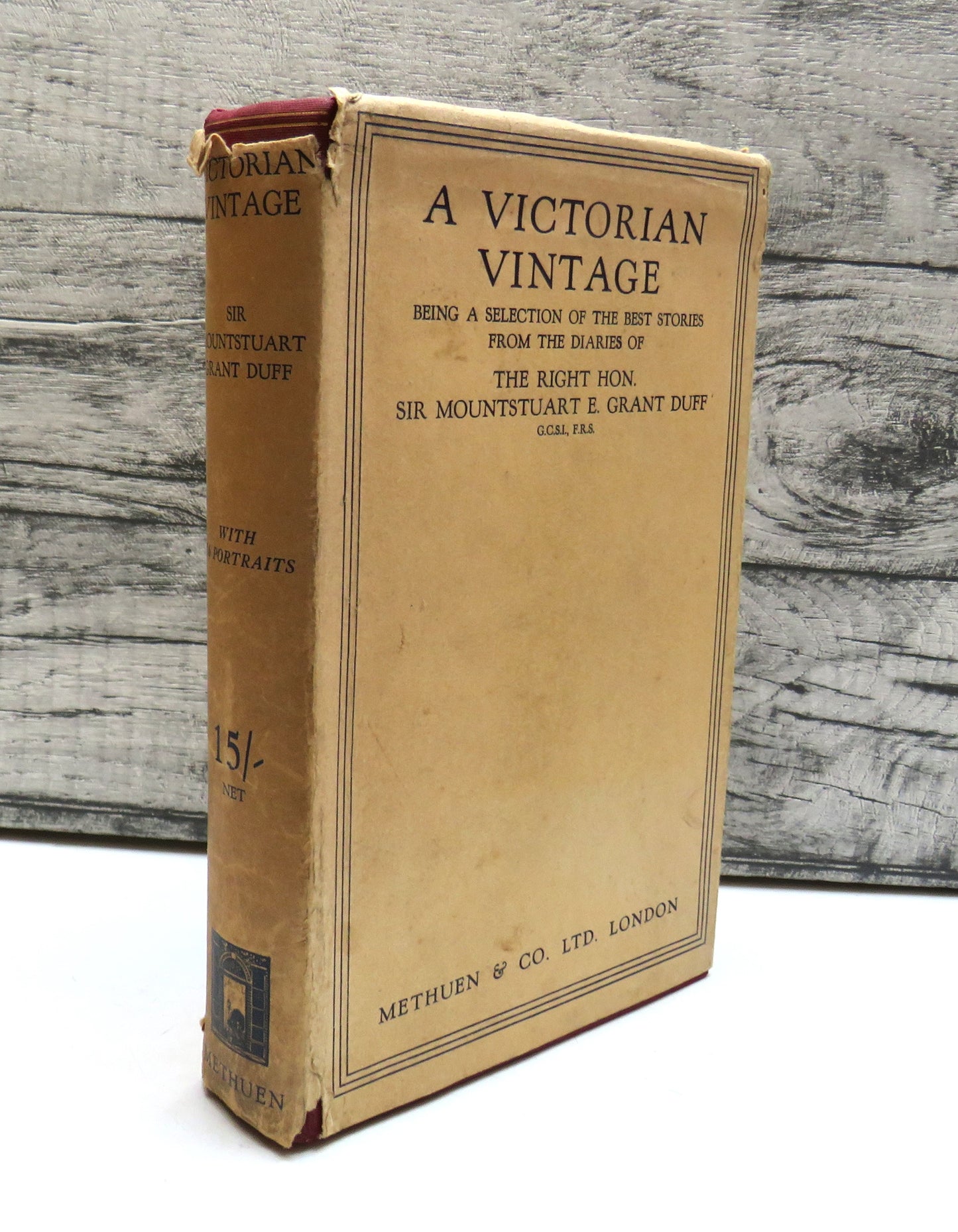 A Victorian Vintage being from a selection of the Best Stories from the Diaries of the Right Hon. Sir Mountstuart E. Grant Duff, 1930