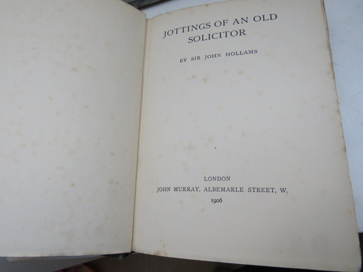 Jottings of An Old Solicitor by Sir John Hollams, 1906