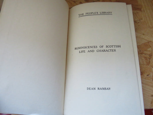 Reminiscences of Scottish Life and Character By Dean Ramsay 1909