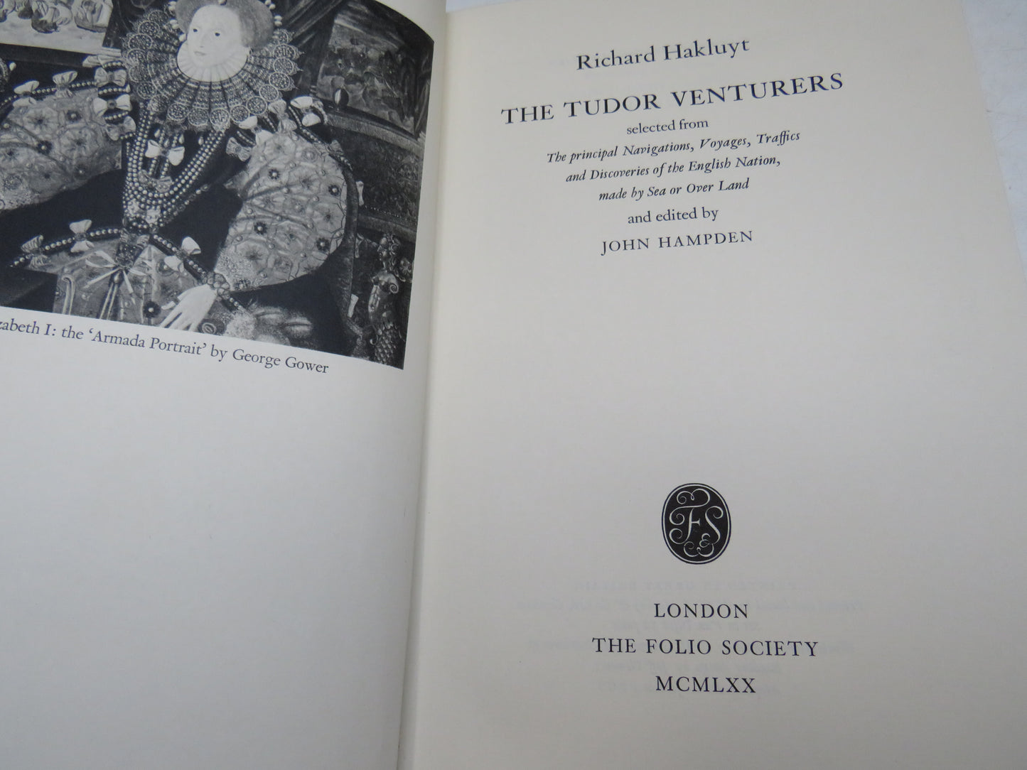 The Tudor Venturers selected from The Principal Navigations, Voyages, Traffisc and Discovies of the English Nation, made by Sea or Over Land by Richard Hakluyt, 1970