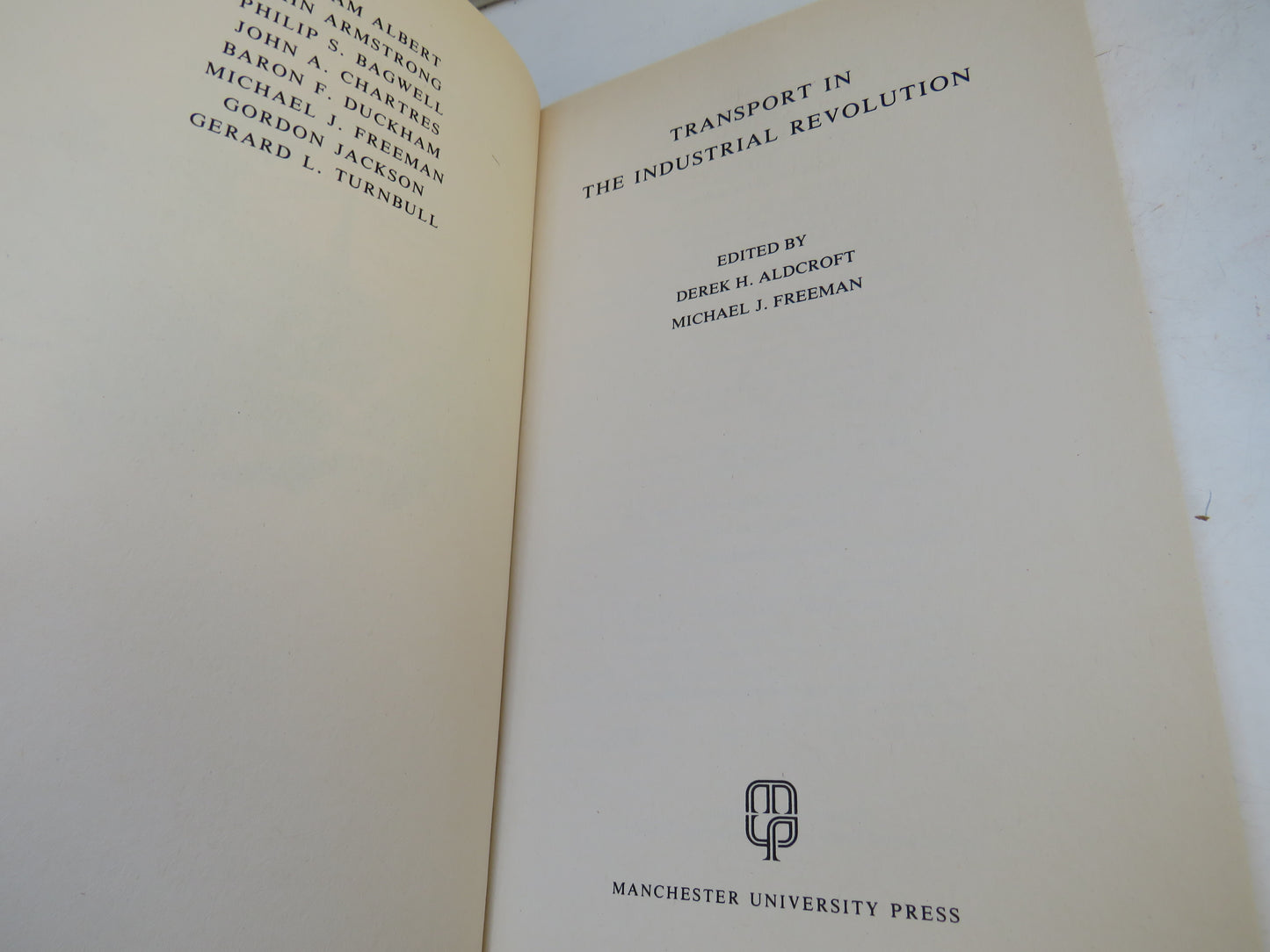Transport In The Industrial Revolution Edited By Derek H. Aldcroft and Michael J. Freeman