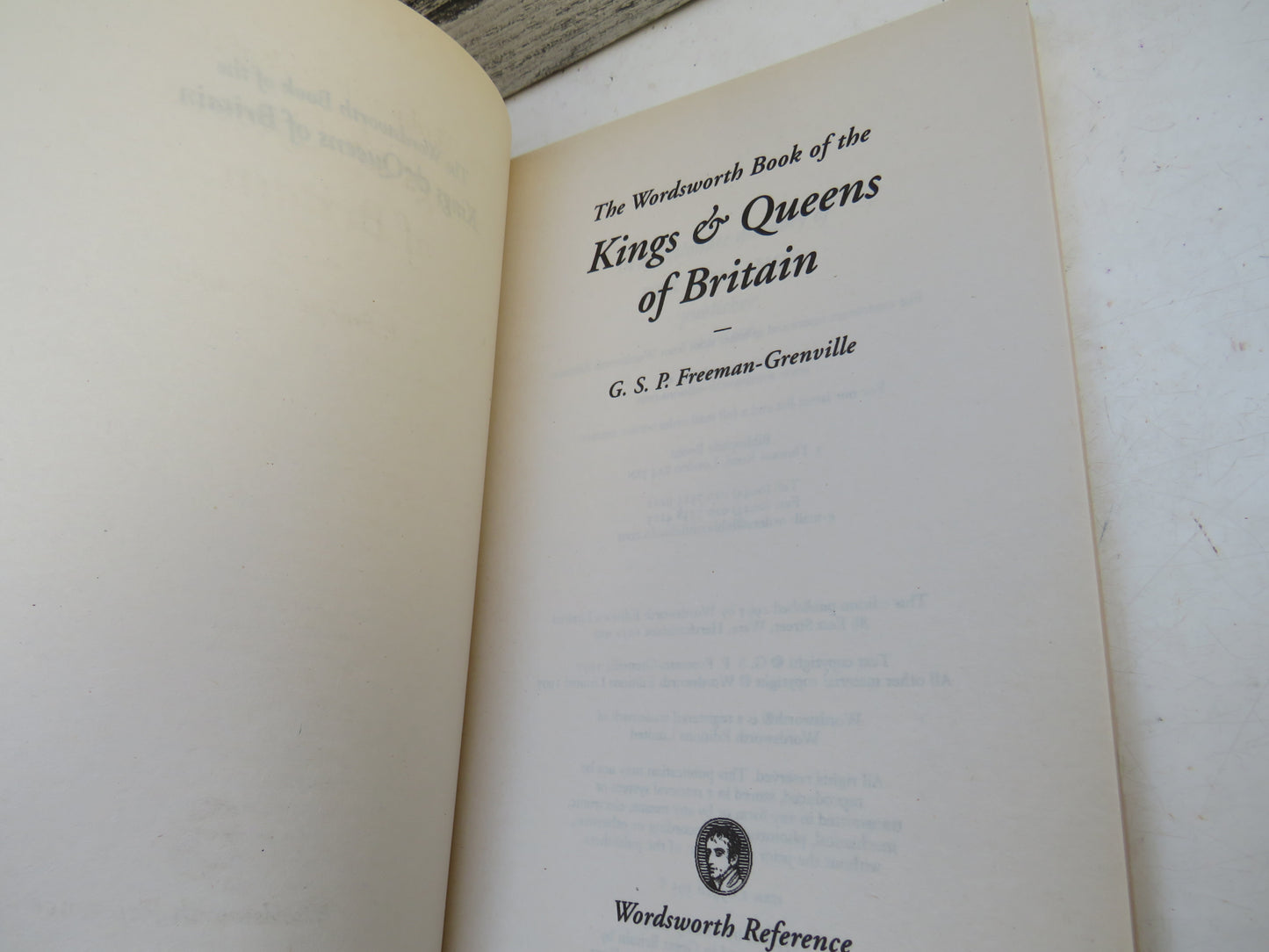 The Wordsworth Book of The Kings & Queens of Britain By G.S.P. Freeman- Grenville 1997