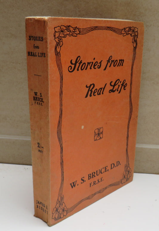 Stories from Real Life by W. S. Bruce, 1929