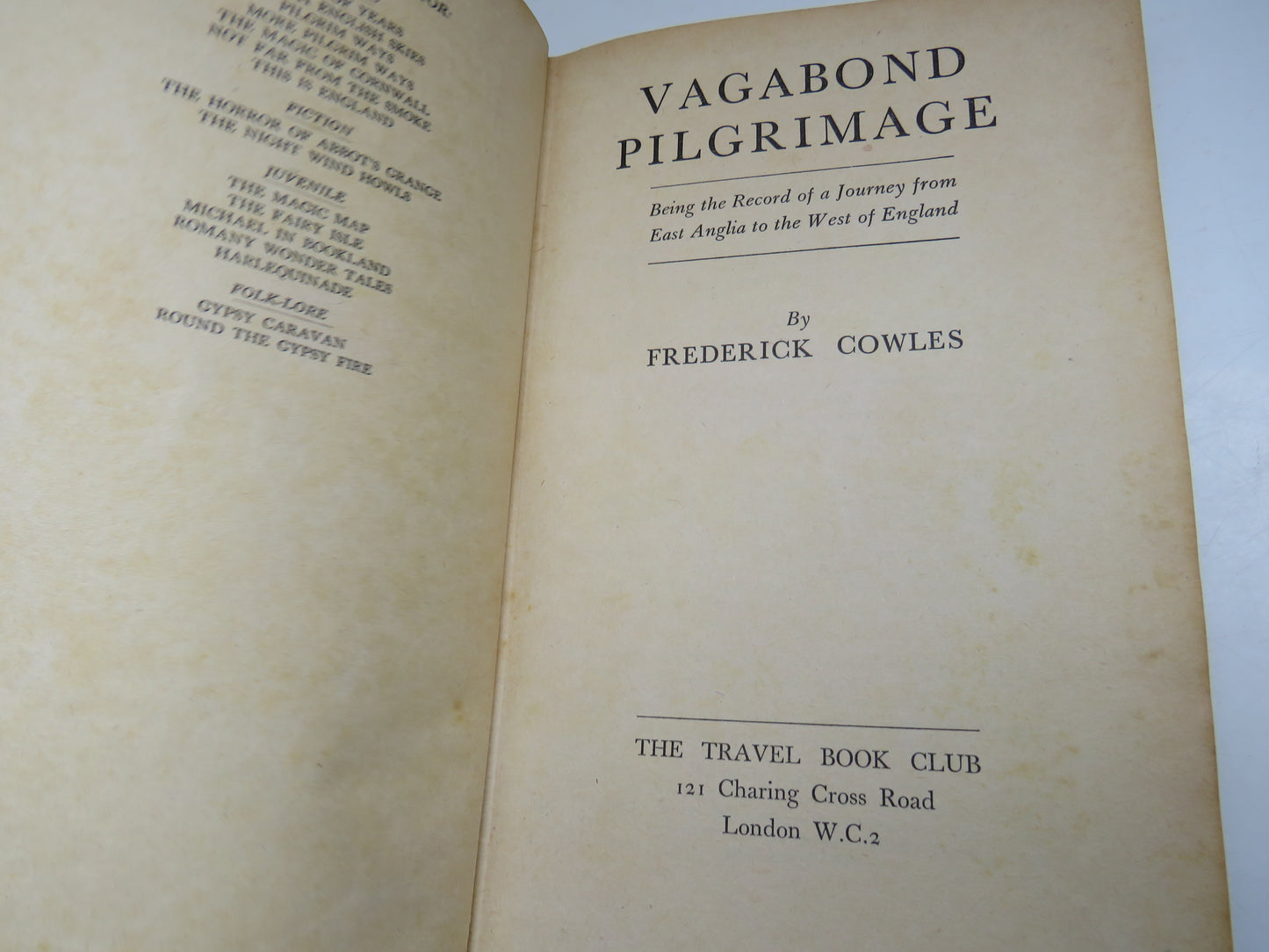 Vagabond Pilgrimage Being The Record of a Journey From East Anglia To The West of England By Frederick Cowles