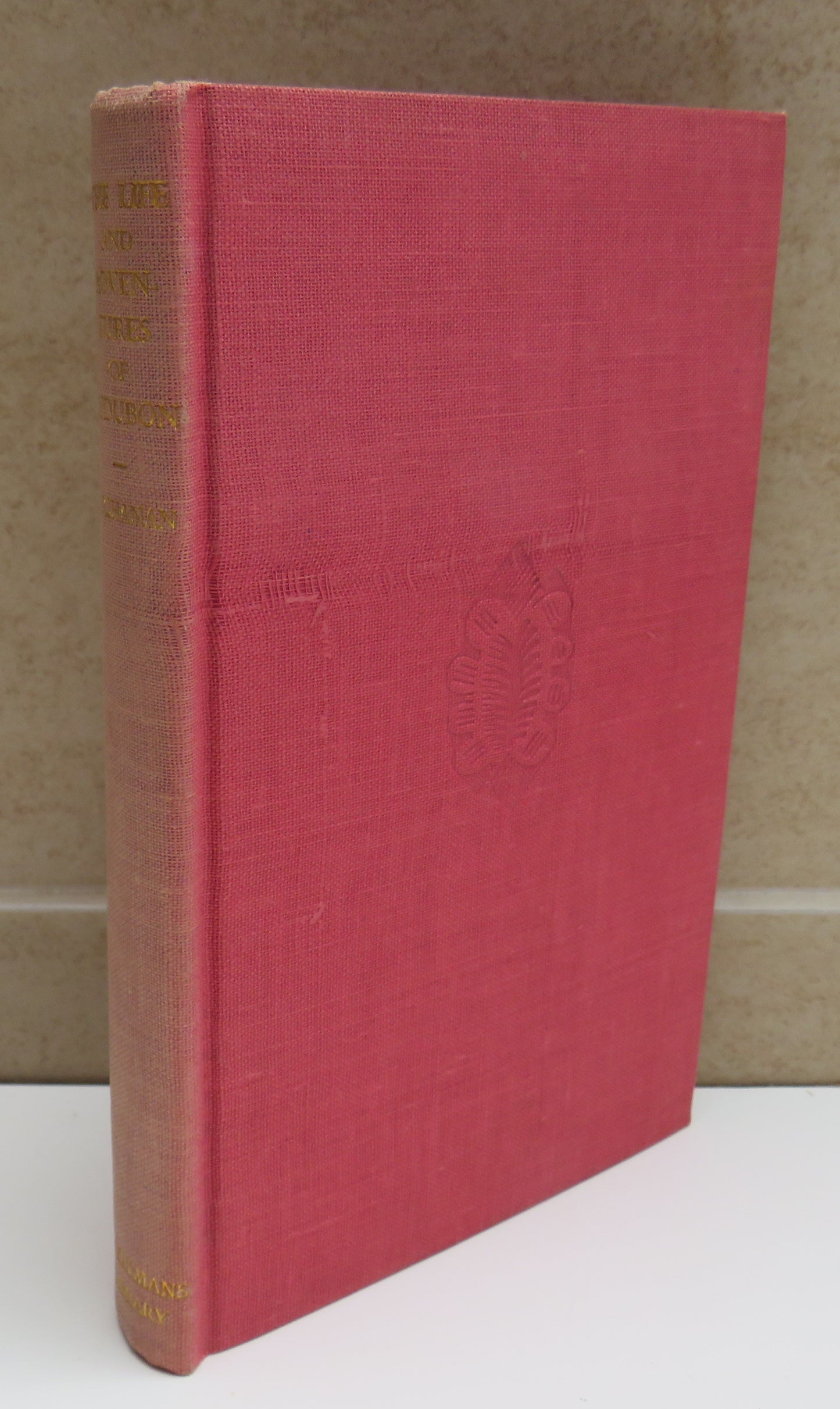 Life and Adventures of Audubon The Naturalist By Robert Buchanan 1943