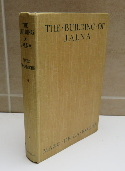 The Building of Jalna By Mazo De La Roche 1951