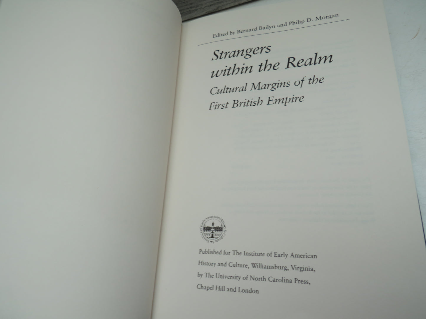 Strangers Within The Realm Cultural Margins of the First British Empire Edited By Bernard Bailyn and Philip D. Morgan 1991, book image 4