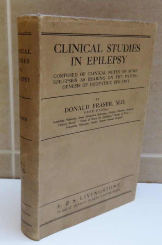 Clinical Studies In Epilepsy By Donald Fraser 1924
