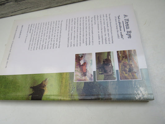 A Keen Eye Fact and Folklore On Scottish Highland Cattle "Suil A Ghleidheas Sealbh"